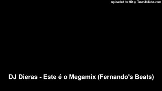 Download Lagu DJ Dieras - Este é o Megamix (Fernando's Beats) MP3