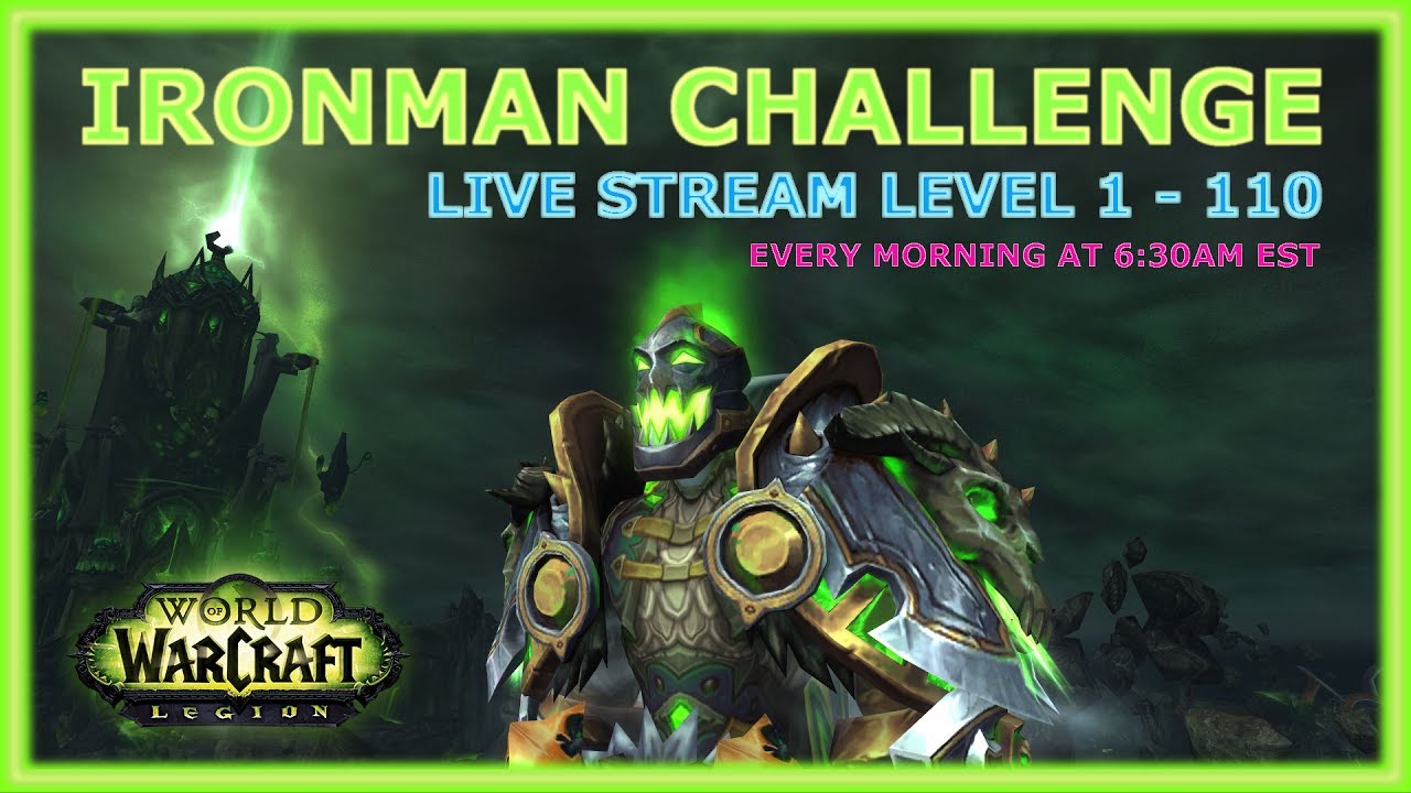 Warcraft (WoW) Ironman Challenge - Level 53 - 54