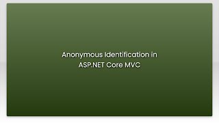 Anonymous Identification in ASP.NET Core MVC