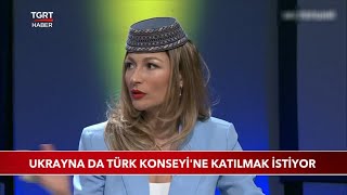 Ukrayna da Türk Konseyi'ne Katılmak İstiyor