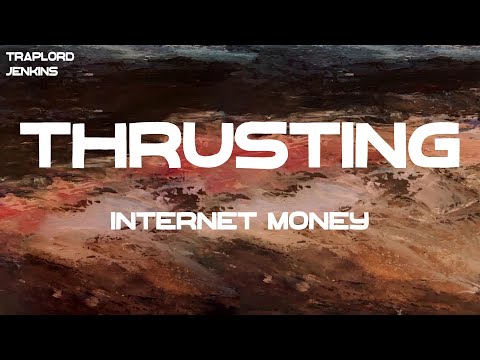 Internet Money Thrusting Feat Swae Lee Future Lyrics