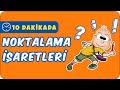 10dk da NOKTALAMA İŞARETLERİ