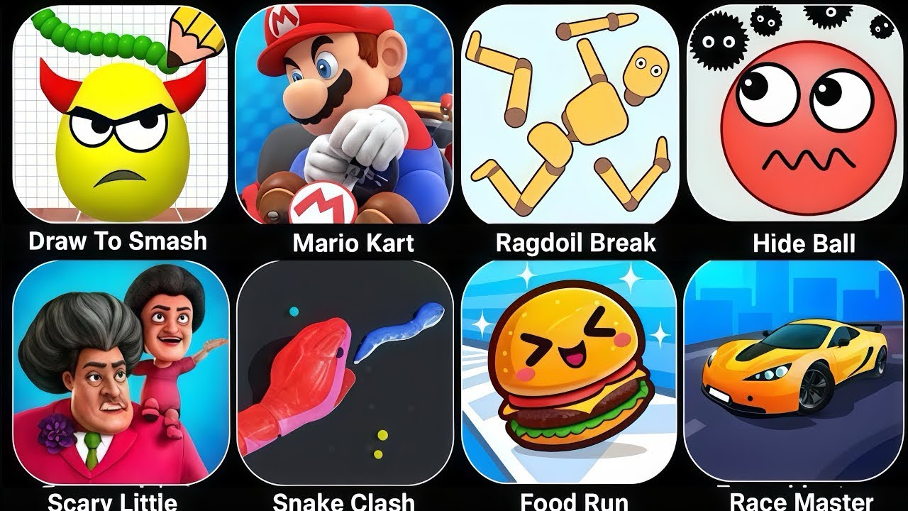 Draw To Smash,Kick & Break,Thief Puzzle,Hide Ball,Race Master,Red Ball 4,Scary Little,Mario Kart