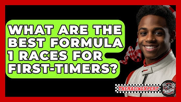 What Are The Best Formula 1 Races For First-timers? - The Racing Xpert