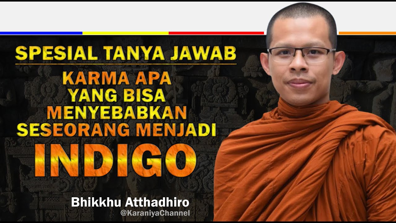 MENGAPA SESEORANG BISA TERLAHIR MENJADI INDIGO? | Bhante Atthadhiro | Karaniya Channel