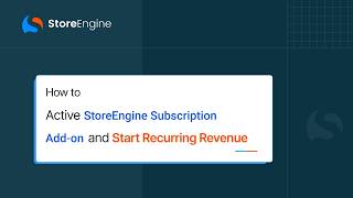 How to Create Recurring Revenue with StoreEngine Subscription Add-on (Step-by-Step Guide)