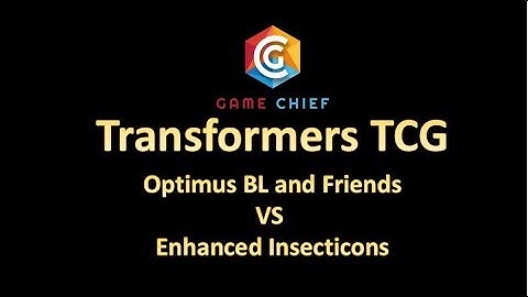 Game Chief Transformers TCG Optimus BL and Friends VS Enhanced Insecticons