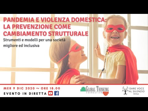 🔴 In diretta: PANDEMIA E VIOLENZA DOMESTICA - LA PREVENZIONE COME CAMBIAMENTO STRUTTURALE