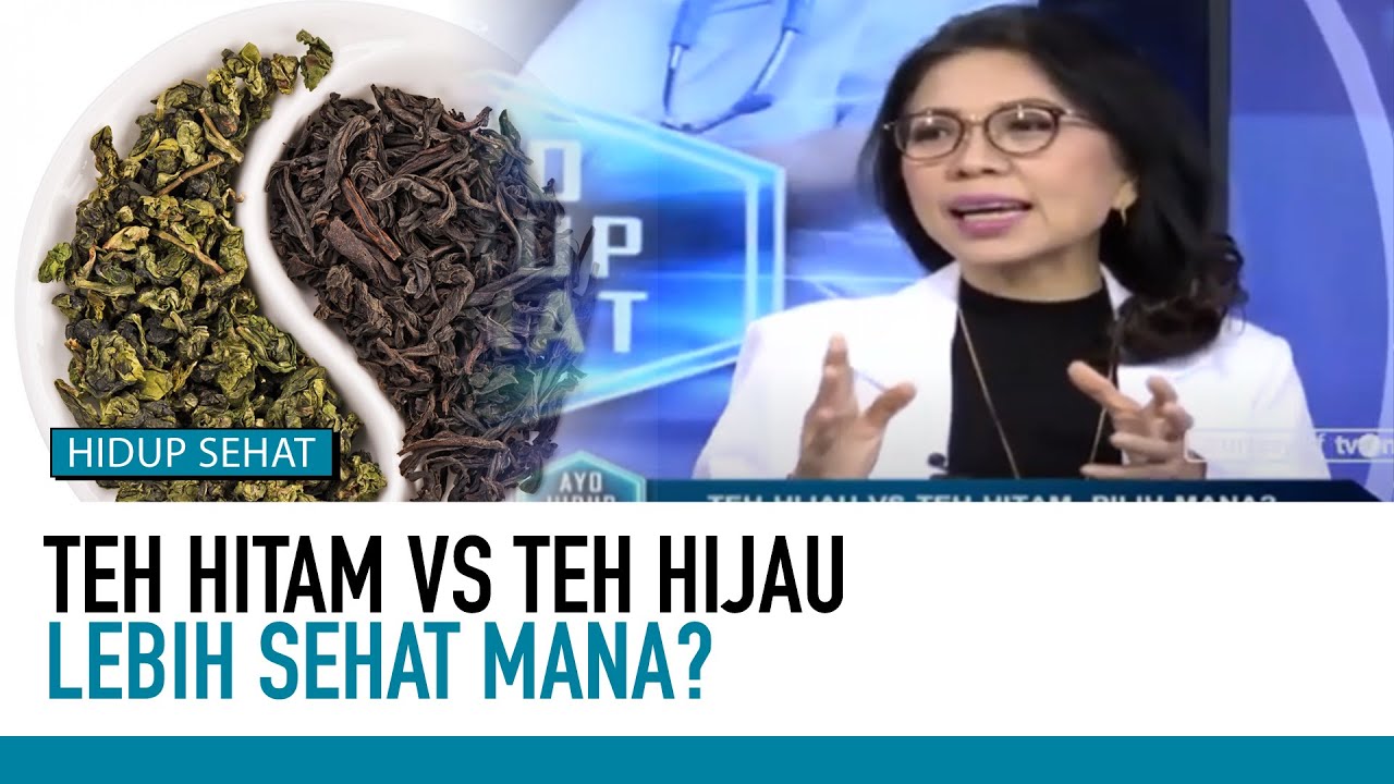 Perbandingan Nutrisi Antara Teh Hijau dan Teh Hitam | Fakta Mitos