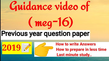 Guidance video of meg-16,, important questions of meg-16, previous year question paper of meg-16.