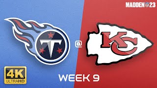 NFL Week 09 | Tennessee Titans @ Kansas City Chiefs | Madden 23 · PS5 4K / UHD