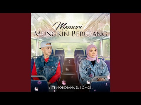 Memori Mungkin Berulang - Siti Nordiana