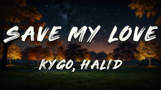 Kygo, Khalid, Gryffin - Save My Love (Acoustic Version)   [ Lyrics ] screenshot 5