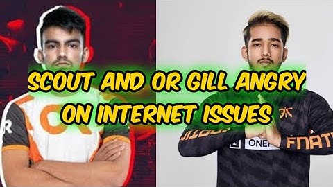 SCOUT AND OR GILL ANGRY REACTION ON INTERNET ISSUES IN PMWL | SCOUT ANGRY MOMENTS ON PMWL PUBG MOBIL