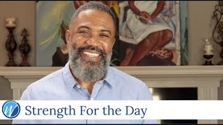 Strength for the day | Thomas McSwain, Jr.