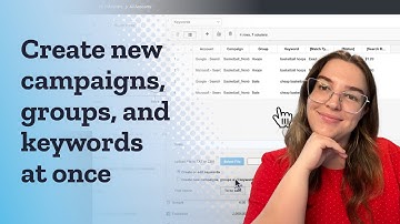 Create new campaigns, groups, and keywords at once
