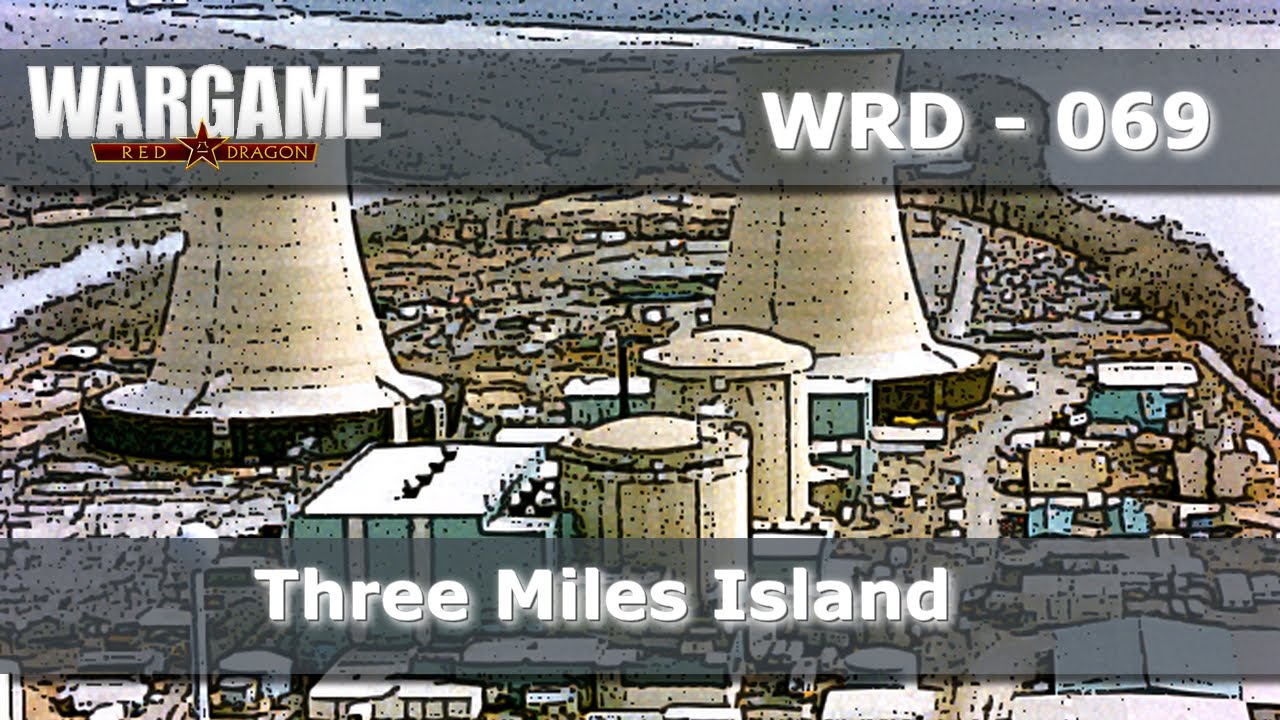 Wargame Red Dragon - THREE MILES ISLAND (069)