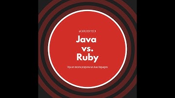 Ruby vs Java - Mesmo programa em linguagens diferentes