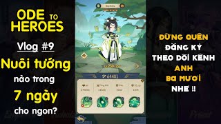 Ode To Heroes #9 - Nuôi tướng gì trong 7 ngày cho mạnh? | Anh Ba Muoi Vlog screenshot 5
