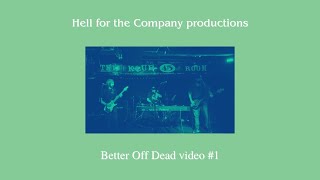 Hell for the Company - Better Off Dead Music Video [With Lyrics]