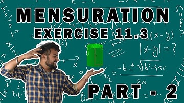 Mensuration || Exercise 11.3 Part Two || Khaint Maths