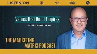 Aligning Values for Business Success with Eugene Dilan TMM : 119