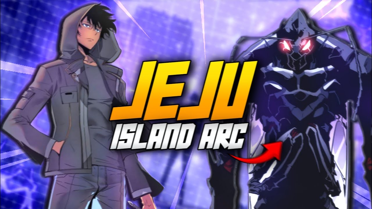 JEJU ISLAND ARC Explained 🔥!! | Quick Summary SOLO LEVELING