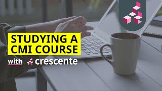 Studying a CMI course - 02 Why study with CMI?