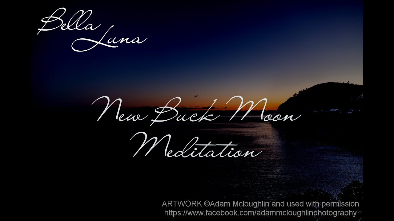 New Buck Moon  Meditation June 2022