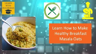 Healthy Breakfast Oats | Made by Man | Masala Oats Recipe | Vegetables Oats | Oats Breakfast Recipe