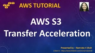 AWS Tutorial  - AWS S3  - Transfer Acceleration