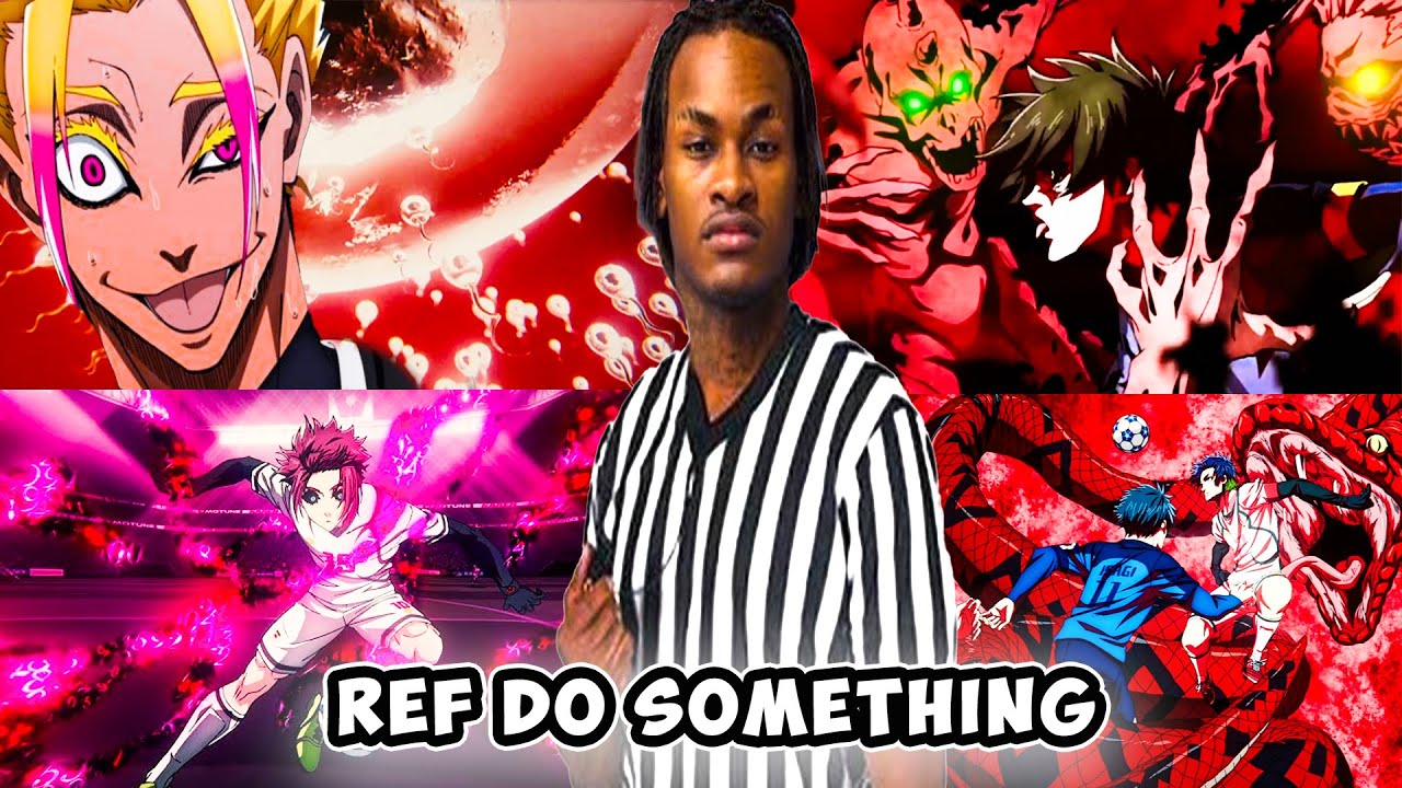 Ref Do Something Moments in Blue Lock (Full Series)