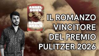 Il romanzo vincitore del Premio PULITZER 2026: Angel Down di Daniel Kraus