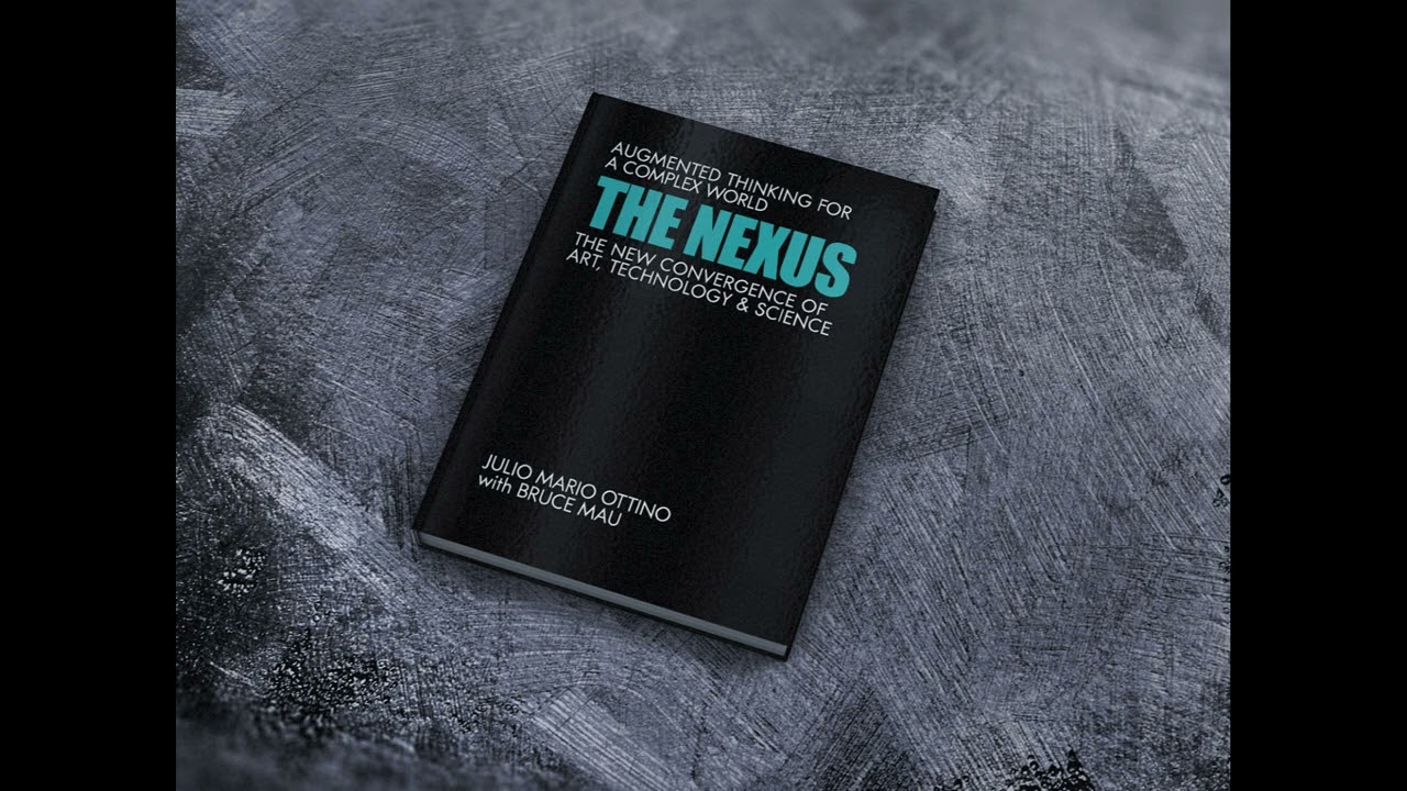 The Nexus - Augmented Thinking for a Complex World The New Convergence of Art, Technology, & Science