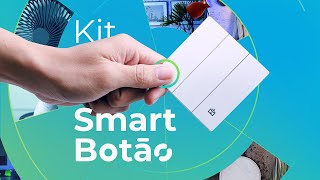Conheça o Kit Smart Botão da Positivo Casa Inteligente