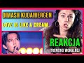 Reakcja na - Love is Like a Dream - Dimash Kudaibergen - Reaction Video ENG SUB