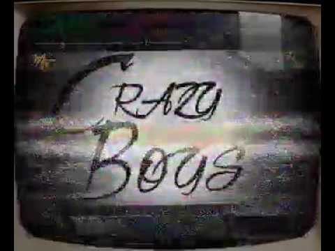 CRAZY BOYS INTRO 