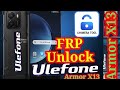 Ulefone Armor X 13 FRP Bypass (2025 Security) - One-Click Chimera Tool Solution