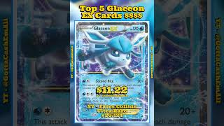 TOP 5 Most EXPENSIVE Glaceon EX Pokémon Cards Ever! ❄️ #pokemon #pokemoncards #pokémon #top5 #tcg