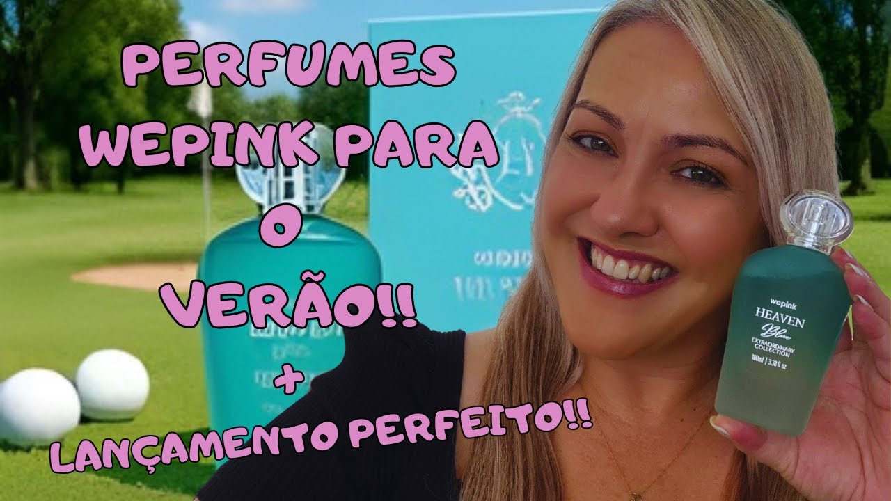 Perfumes Wepink Para O verão - Com Direito A Um Lançamento Perfeito!!