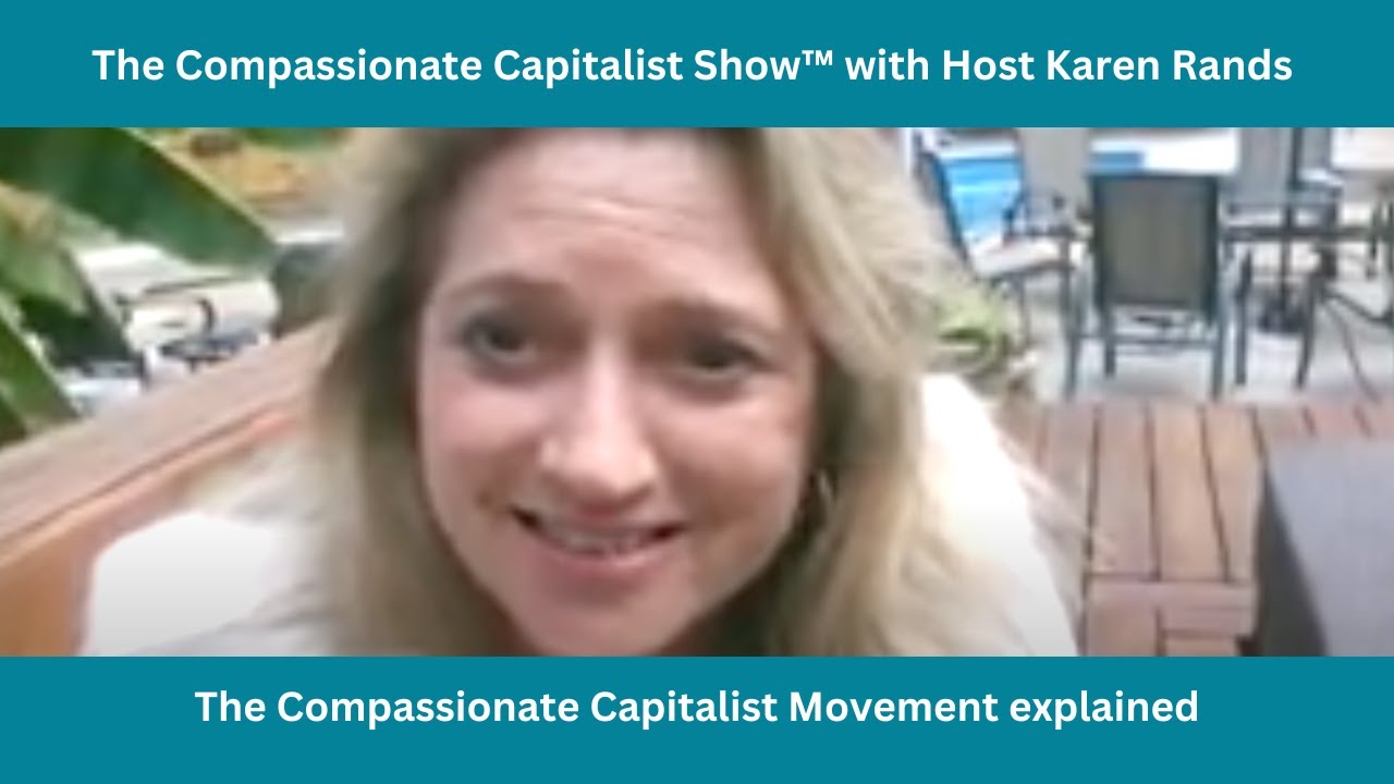 The Compassionate Capitalist Movement explained