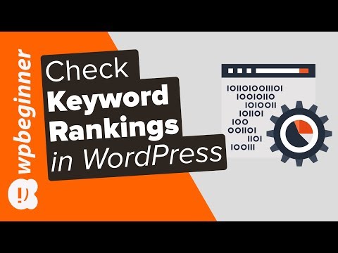 How to Check If Your WordPress Blog Posts Are Ranking for the Right Keywords