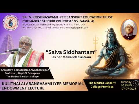 KULITHALAI ARANGASAMI IYER MEIKANDA SAIVA SIDDHANTAM LECTURE | Shivasri V. Somasekara Shivacharya