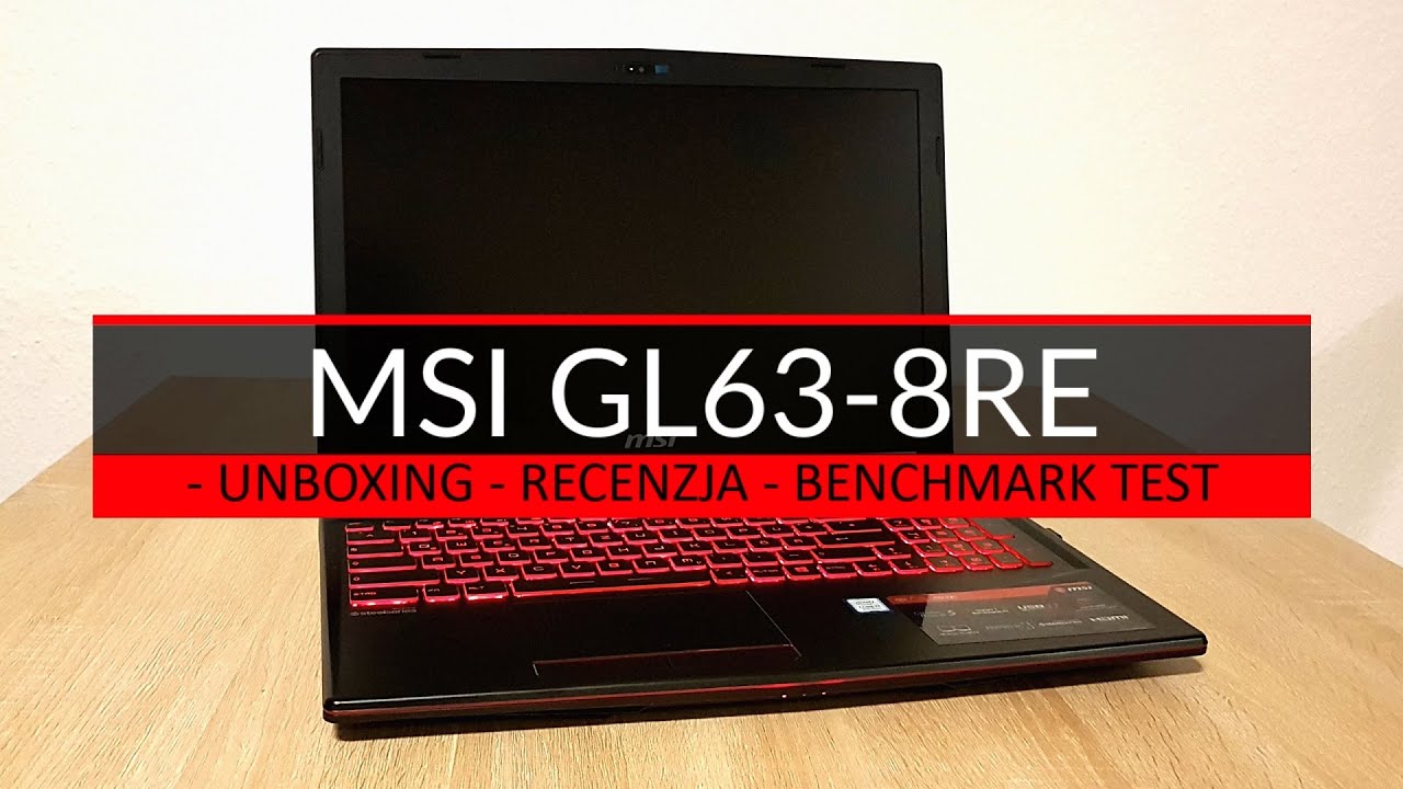 Gaming Laptop MSI GL63-8RE z intel i7-8750H & Nvidia GTX 1060 6GB Unboxing, Benchmark Test