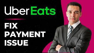 Fix Uber Eats Not Accepting Payment Method