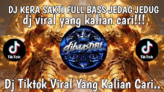 DJ KERA SAKTI FULL BASS JEDAG JEDUG WAJIB PAKAI HANDSED