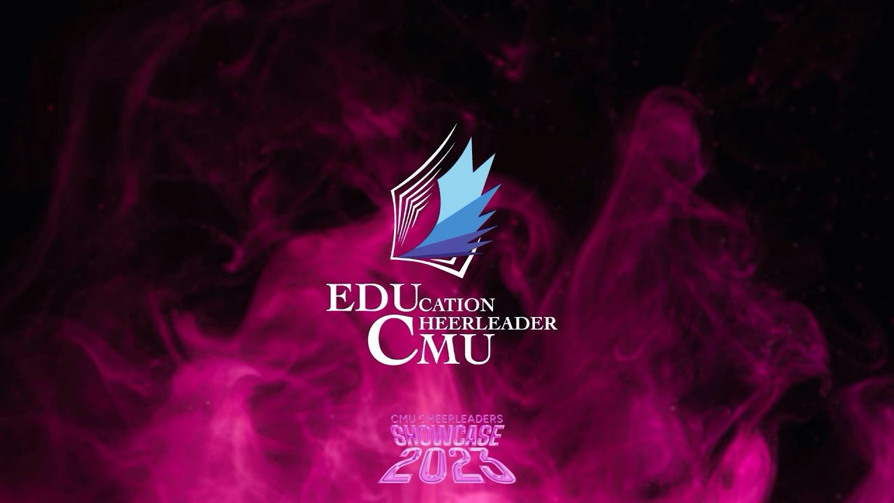 CMU CHEERLEADERS SHOWCASE 2023 : EDUCATION