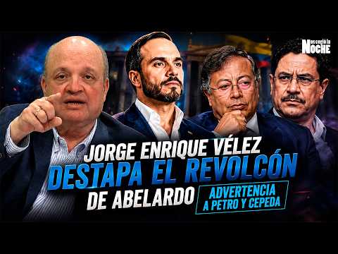 Jorge Enrique Vélez exposes Abelardo’s shake-up and issues a stern warning to Petro and Cepeda!