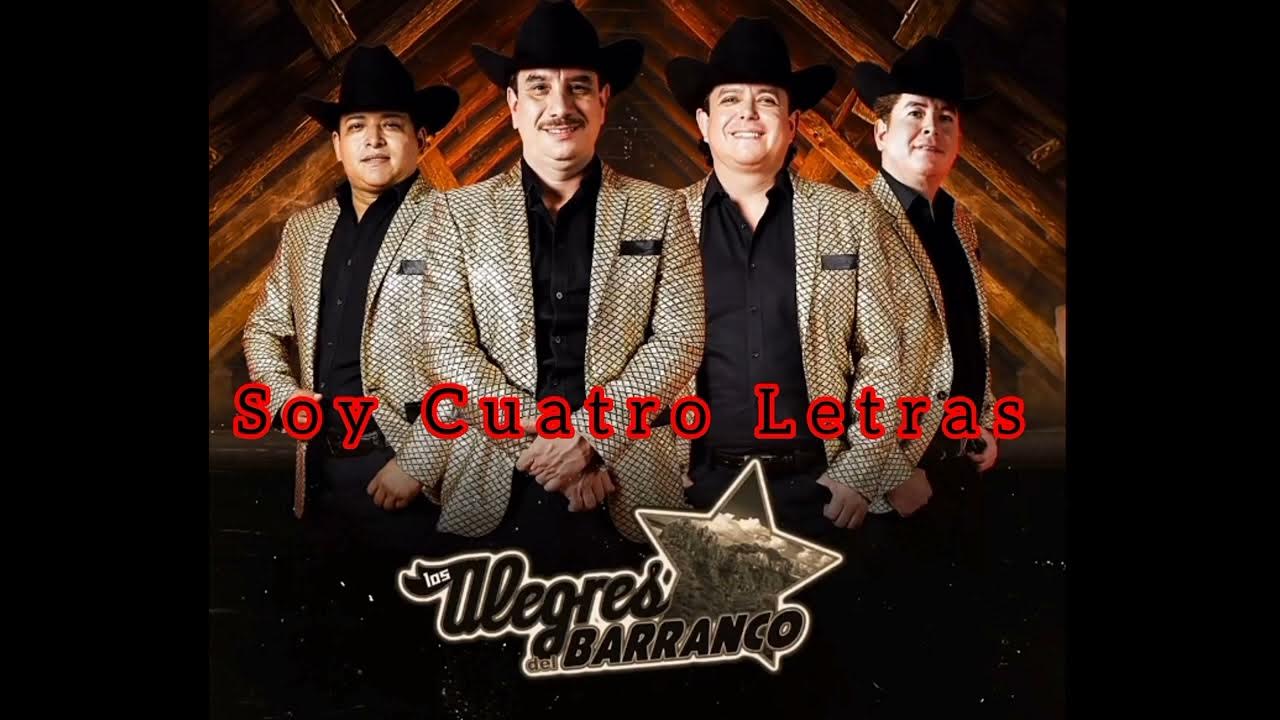 Los Alegres Del Barranco Soy Cuatro Letras YouTube