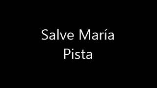 Miniatura de vídeo de "Salve María Pista"